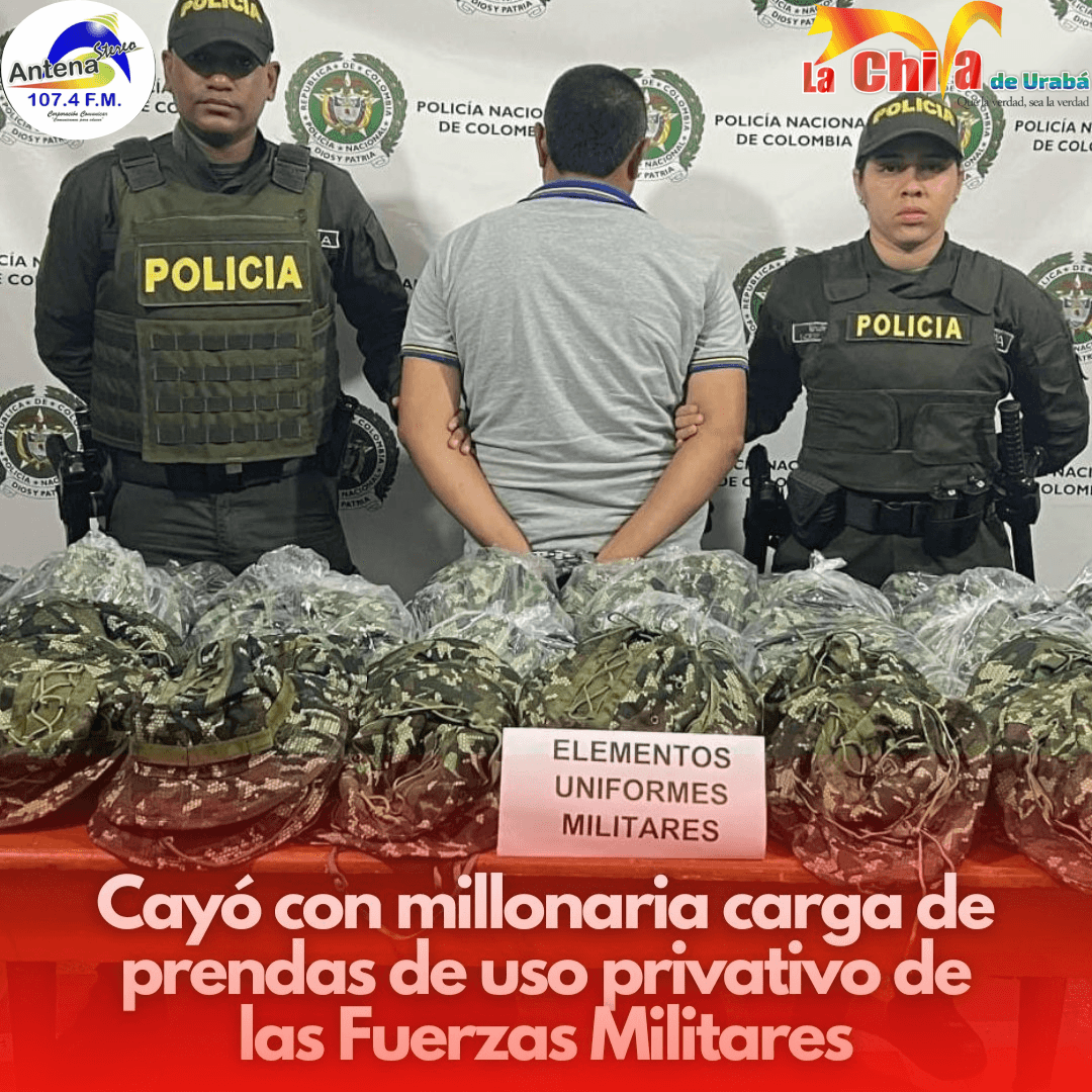Capturado en Chigorodó hombre que transportaba prendas militares