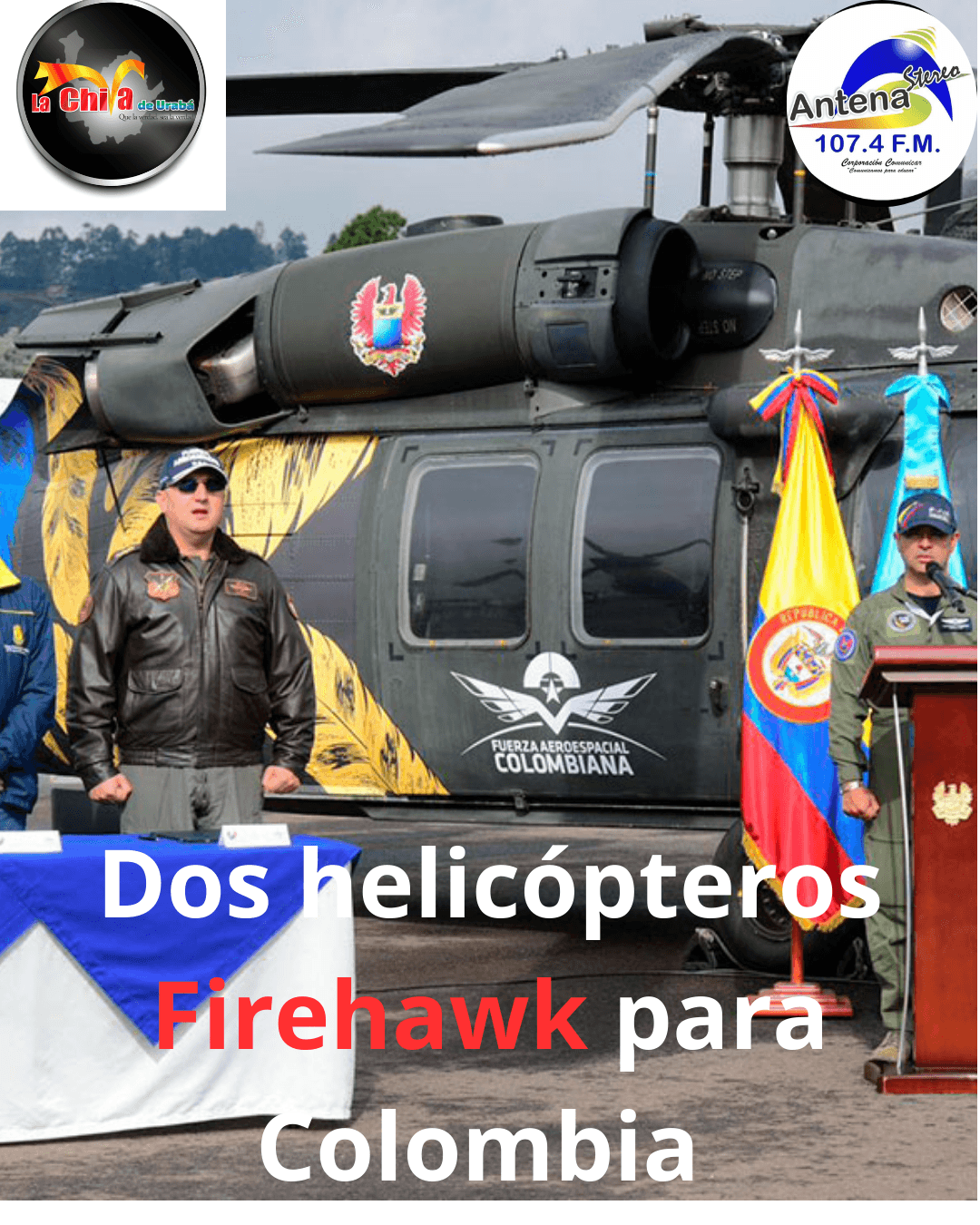 Colombia adquiere dos helicópteros Firehawk, los más potentes del mundo para atender emergencias