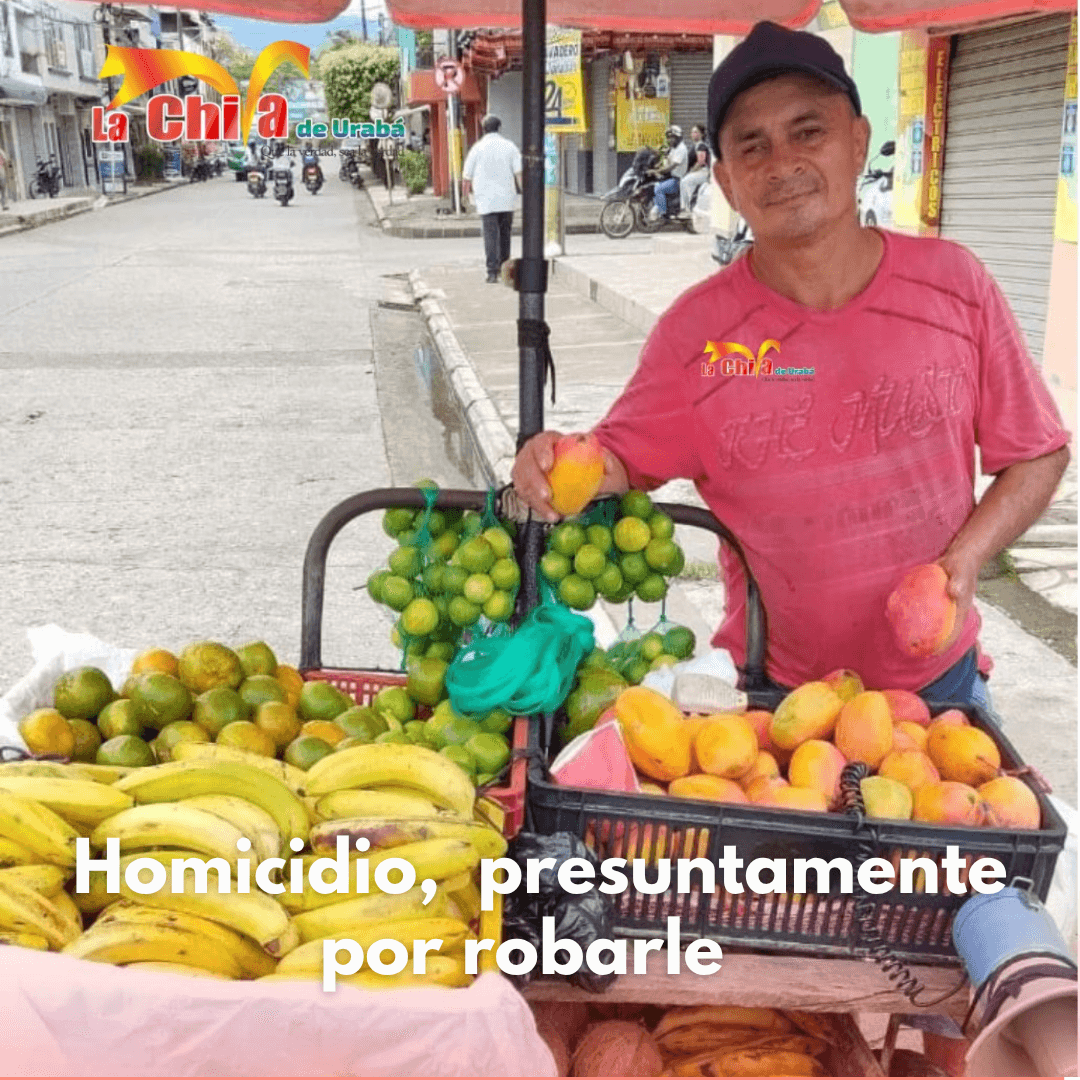 Elkin, el vendedor de frutas asesinado por “robarle” en Apartadó
