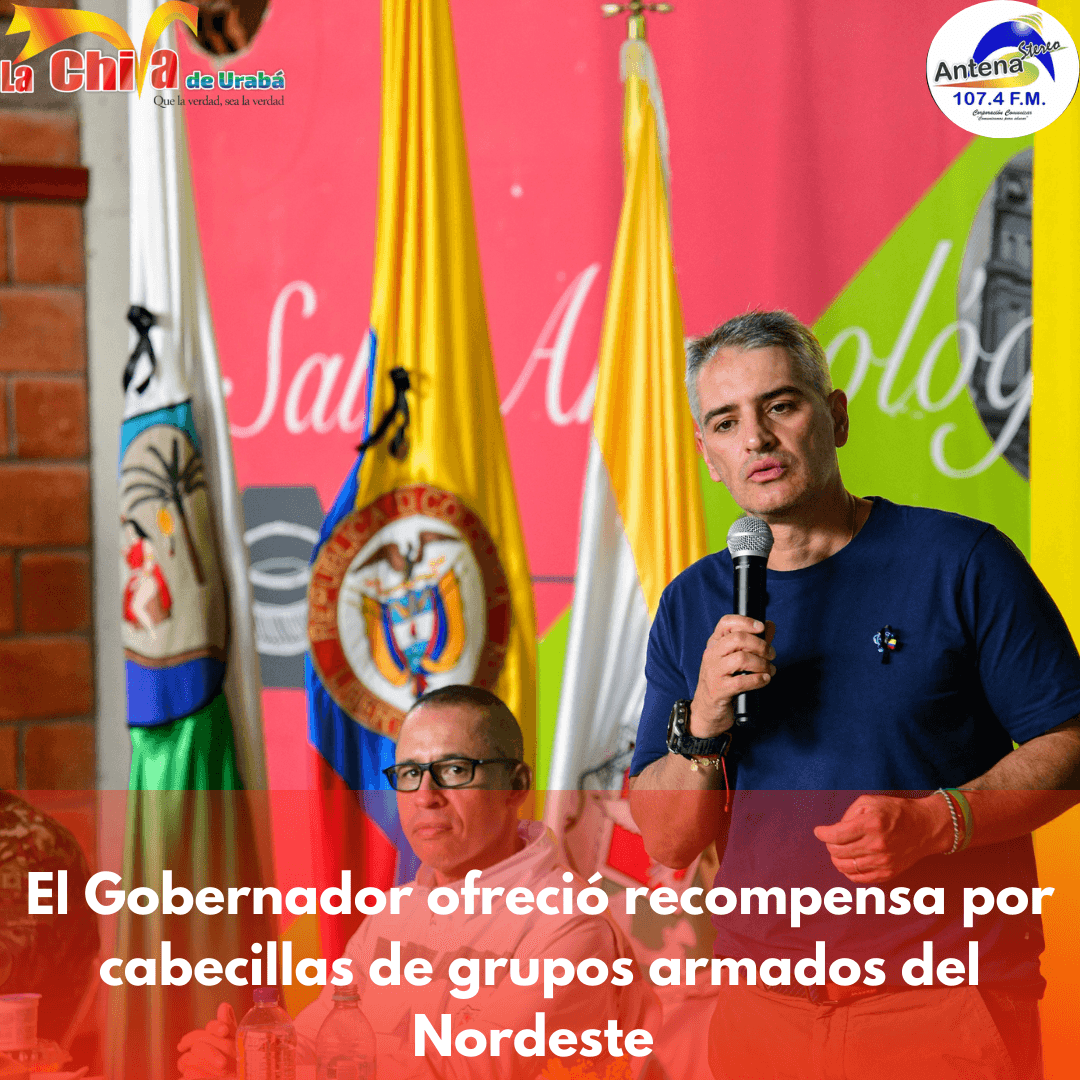 Gobernador ofreció recompensa por cabecillas delincuenciales en el Nordeste antioqueño