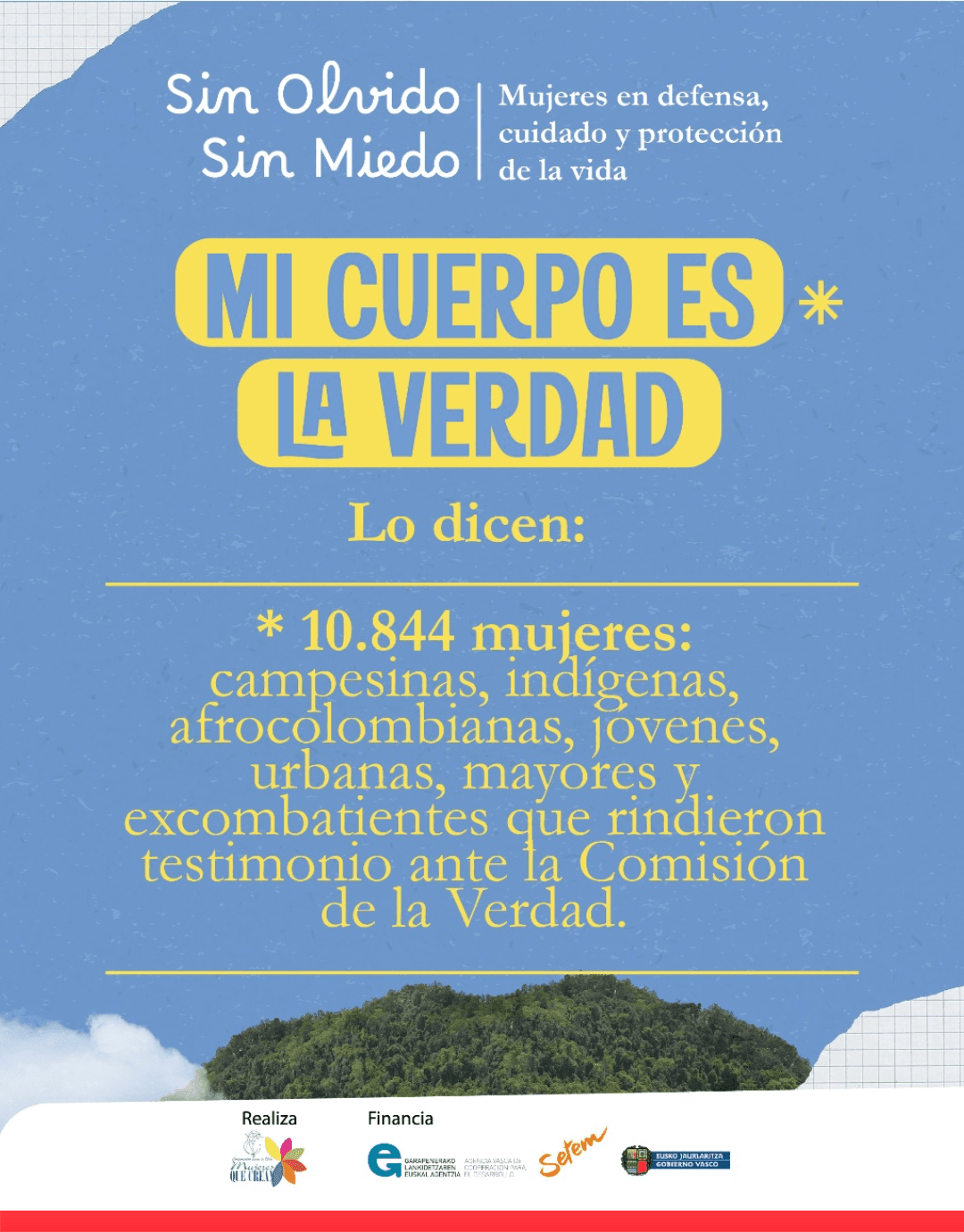 “Sin olvido, sin miedo; Mujeres en Defensa, Cuidado y Protección de la Vida”