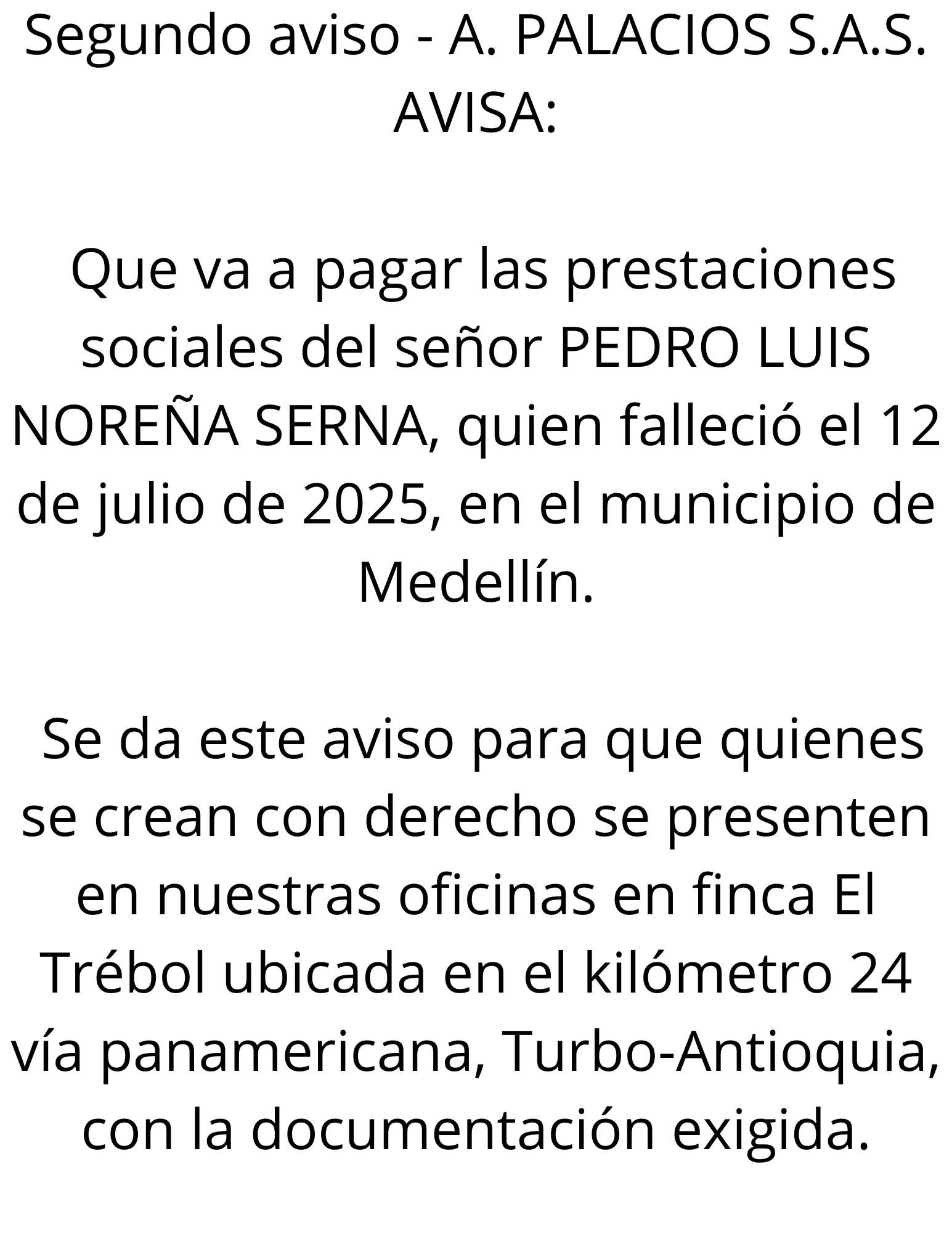 Segundo aviso - A. PALACIOS S.A.S. AVISA: