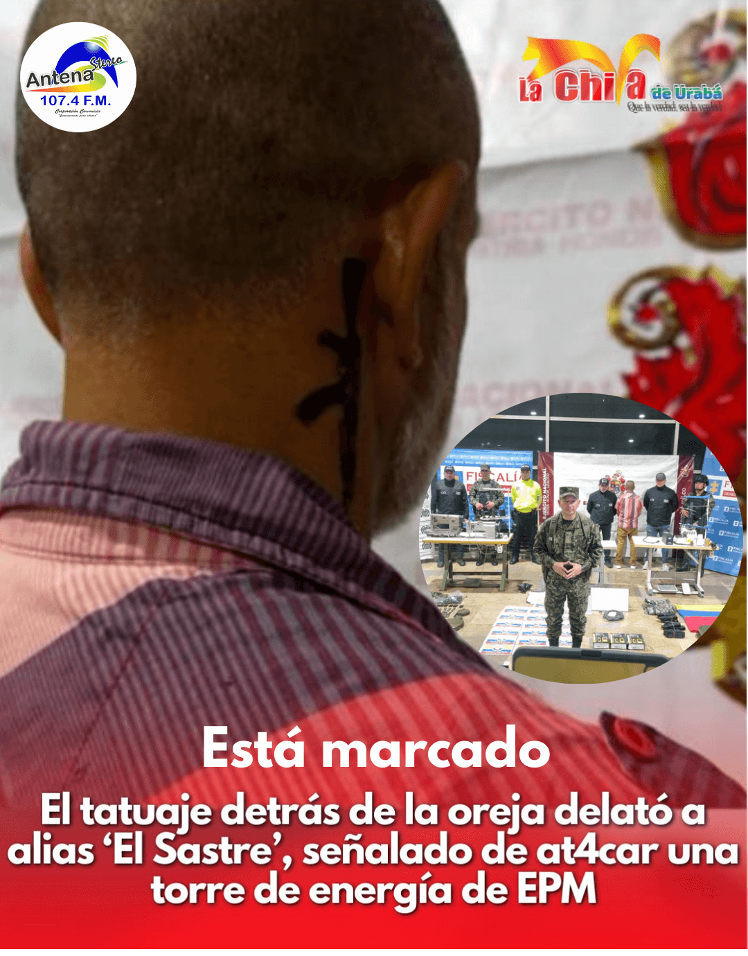 El tatuaje del fusil delató a ‘El Sastre’, responsable del ataque a torres de energía