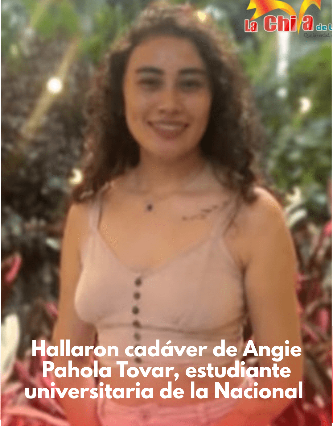Hallaron cadáver de Angie Pahola Tovar, estudiante universitaria desaparecida desde agosto