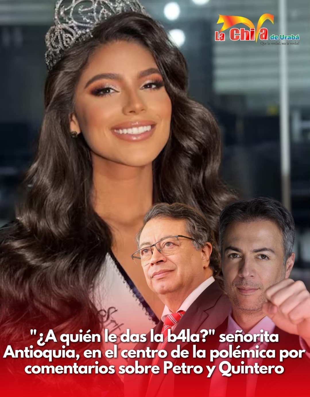 Laura Gallego, Señorita Antioquia, cuestionada por sugerir darle bala a Petro y Quintero