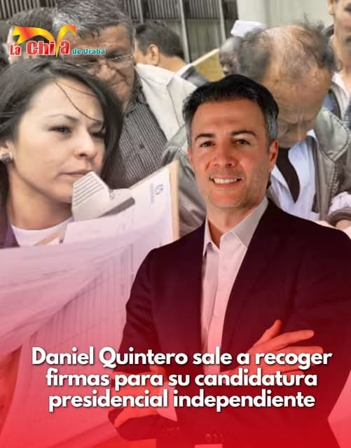 Daniel Quintero inició recolección de firmas para su candidatura presidencial en 2026