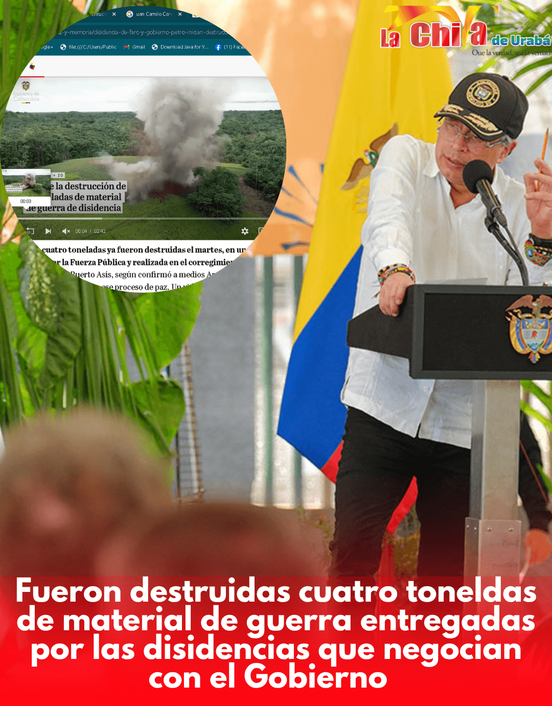 “La seguridad no se mide en muertos, sino en vidas”: Petro en destrucción de armamento de disidencias