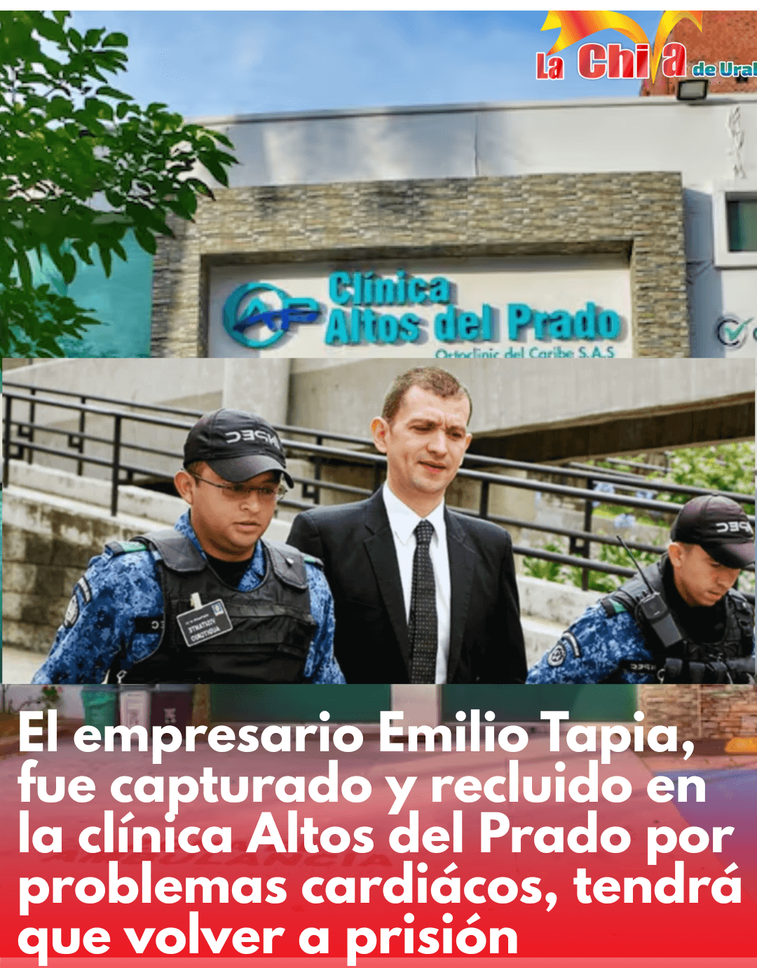 Emilio Tapia fue capturado y hospitalizado en Barranquilla, le revocaron la libertad condicional