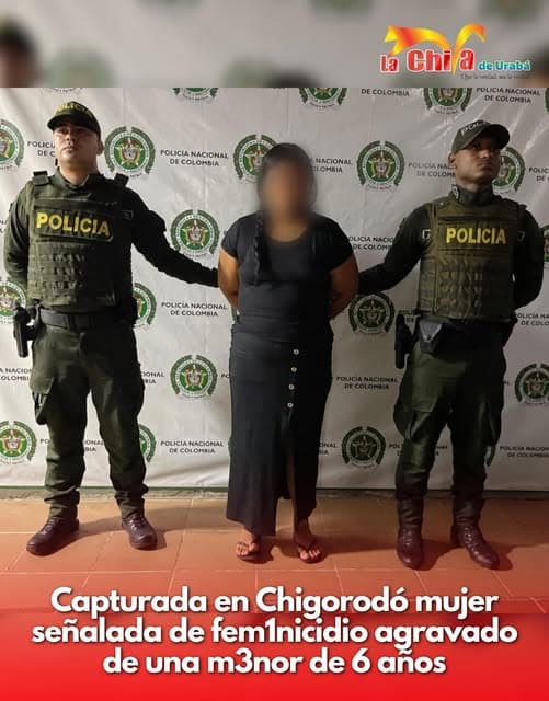 Capturaron a mujer investigada por la muerte de la hijastra en Chigorodó