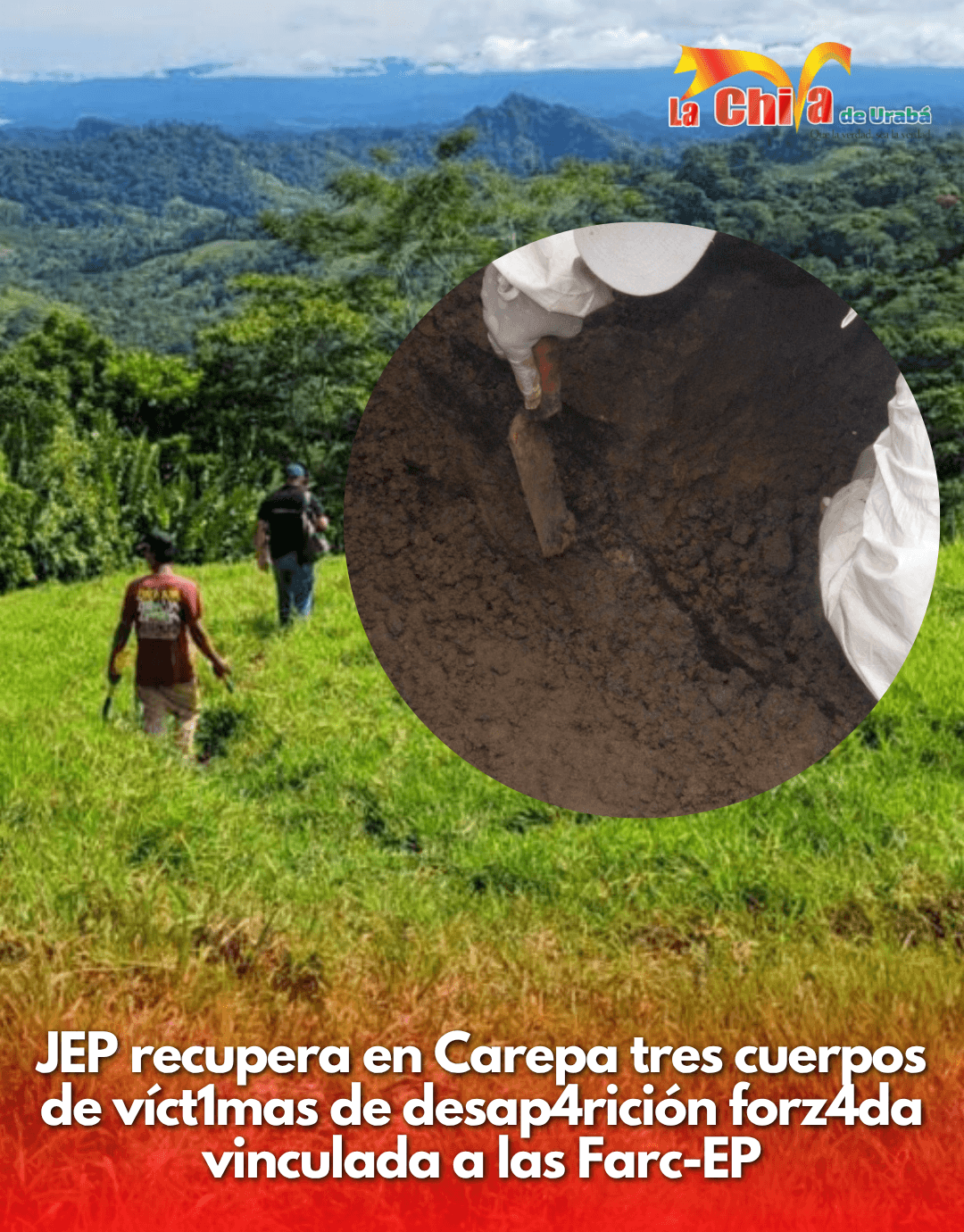 JEP recupera en Carepa tres cuerpos de víct1mas de desap4rición forz4da vinculada a las Farc-EP