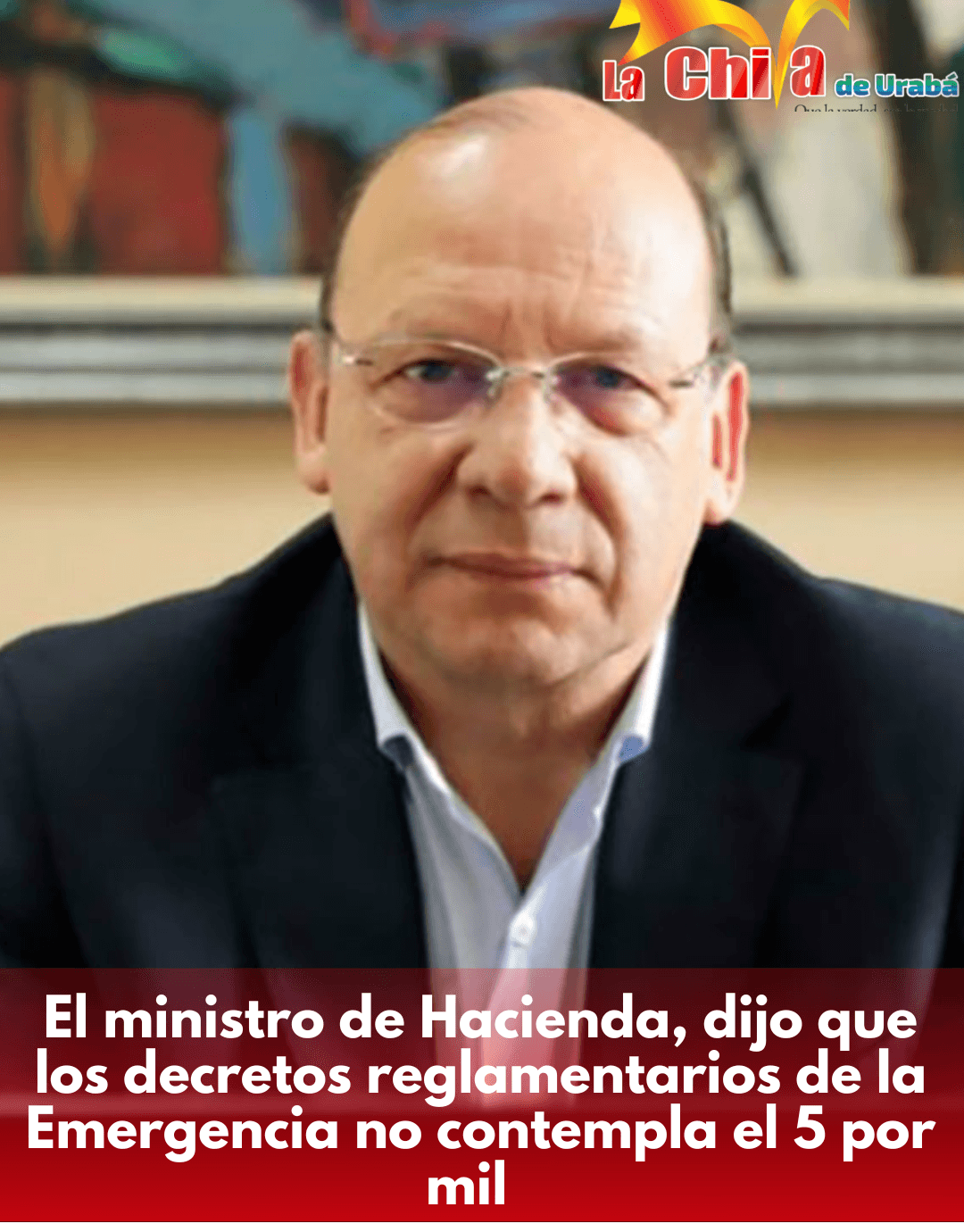 No habrá 5 por mil, MinHacienda hizo precisiones sobre el alcance de la Emergencia