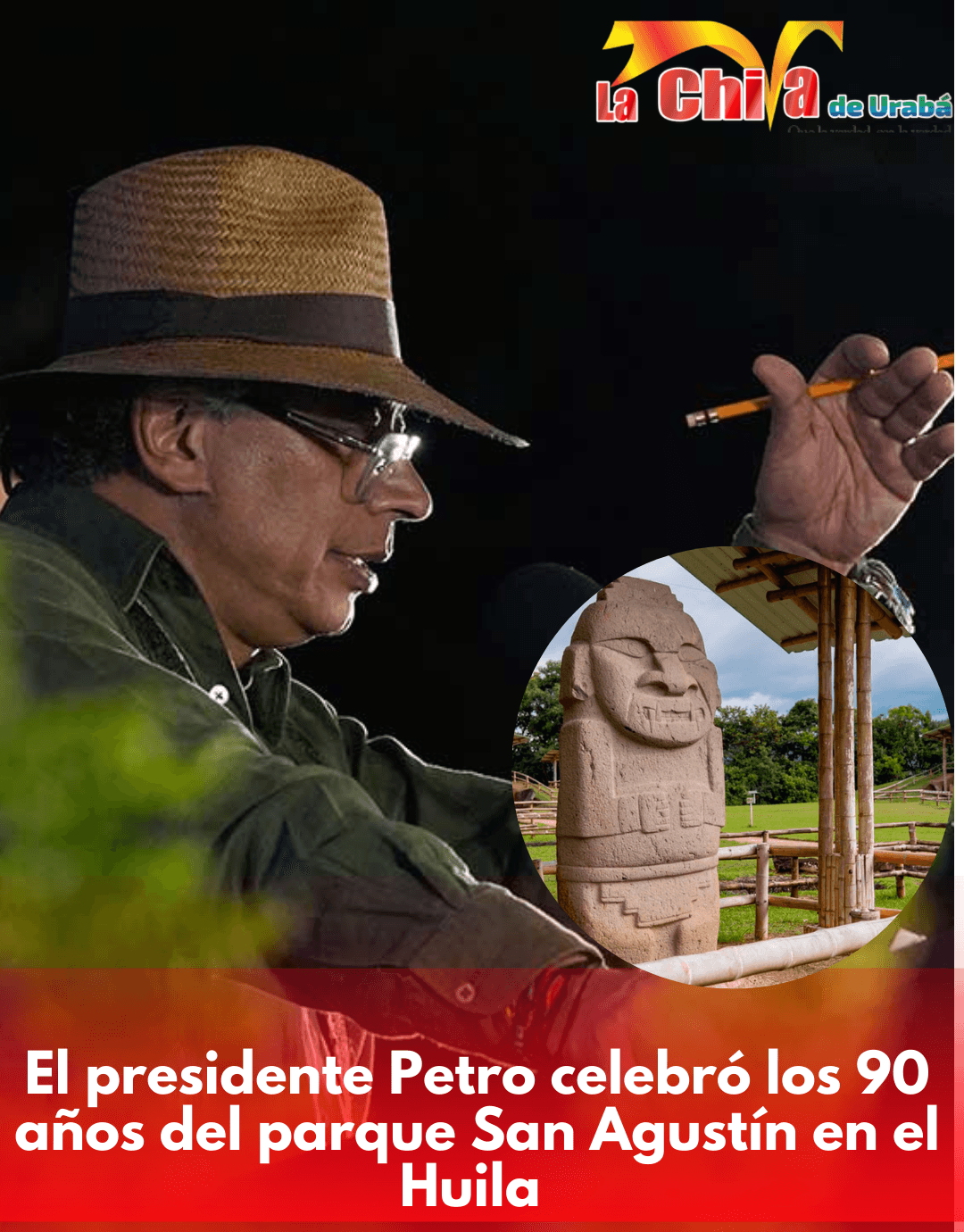 Petro celebró 90 años del Parque San Agustín, y  30 como Patrimonio Mundial de la UNESCO