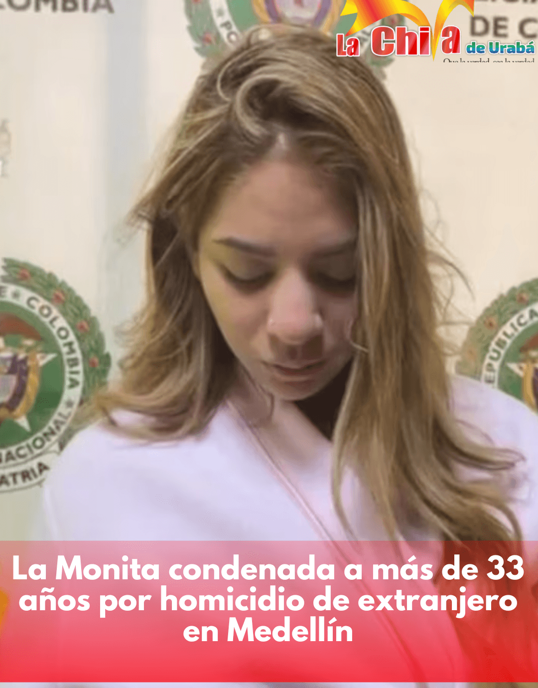 Mujer implicada en crimen de ciudadano extranjero en Medellín, condenada a 33 años de prisión