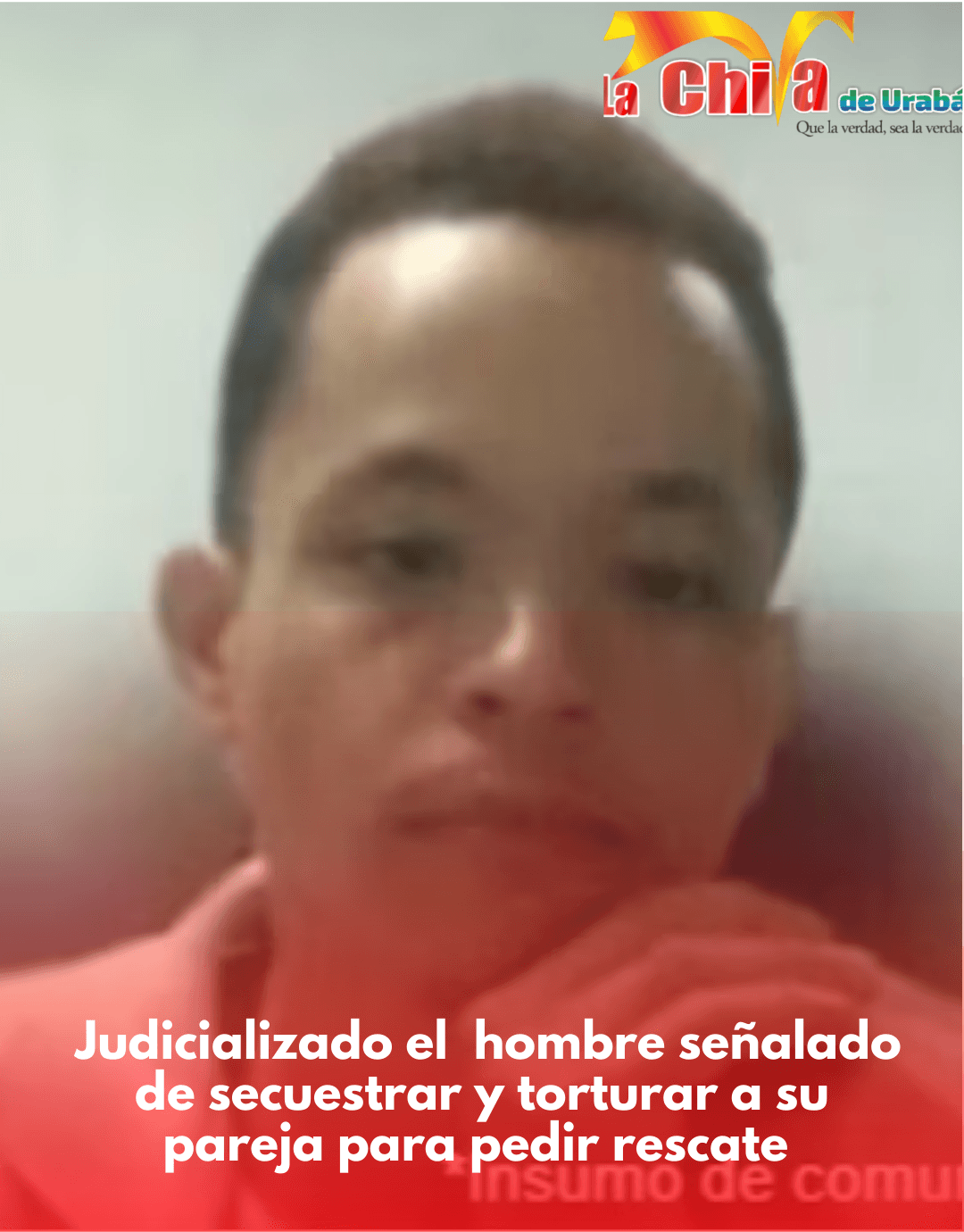 Habría secuestrado y torturado a su pareja  para exigir dinero