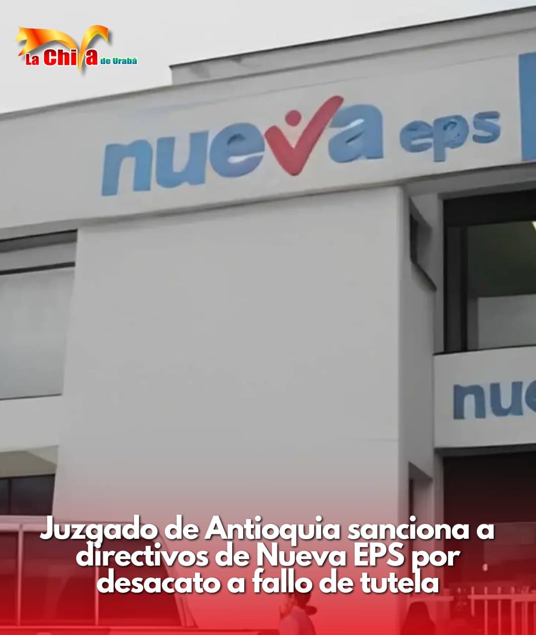 Juez ordenó arresto a directivos de Nueva EPS por desacatar fallo de tutela