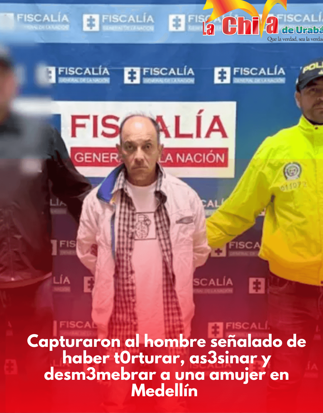 Cayó el hombre señalado de torturar y asesinar a una mujer