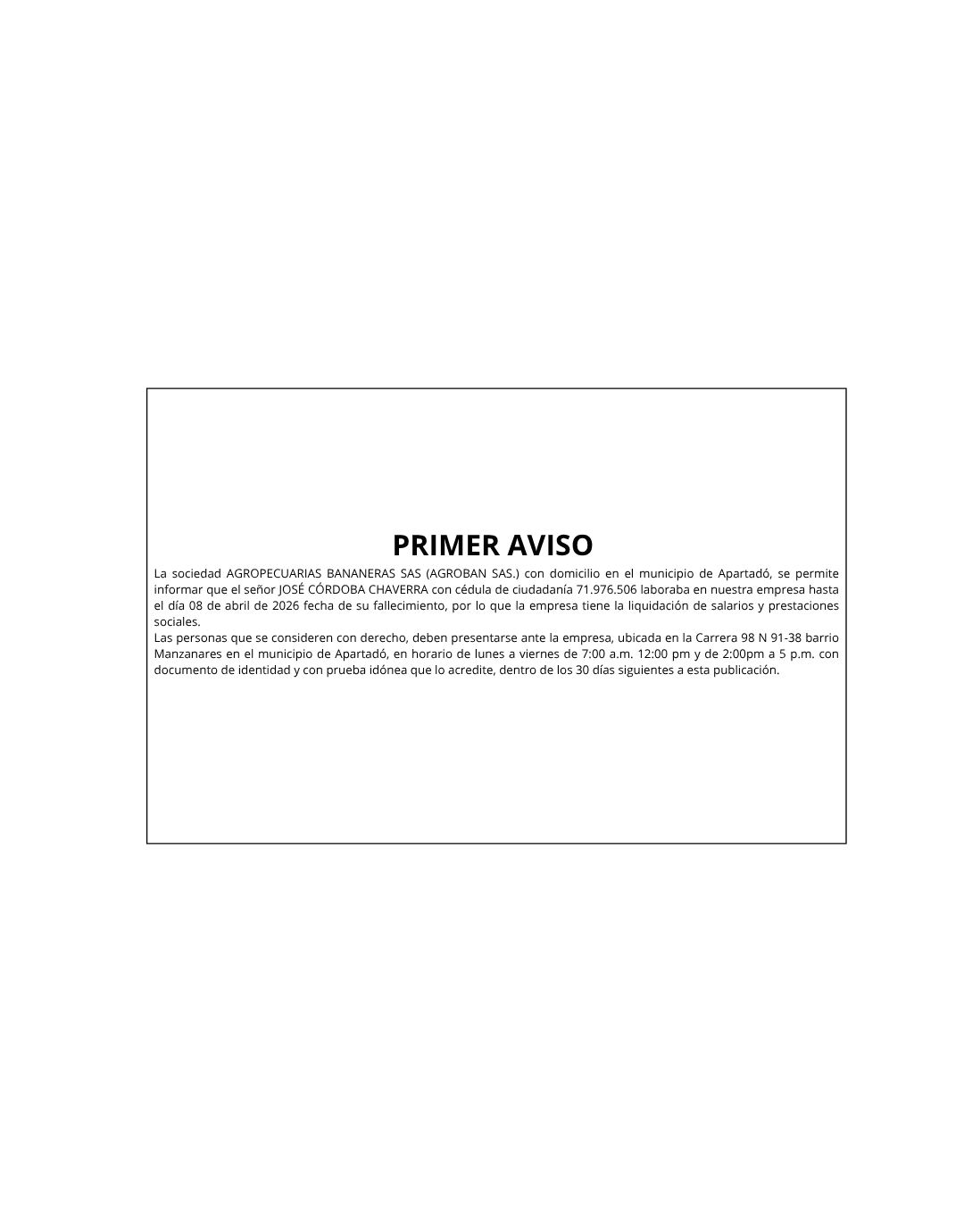 PRIMER AVISO: La Sociedad AGROPECUARIAS BANANERAS SAS (AGROBAN SAS.)