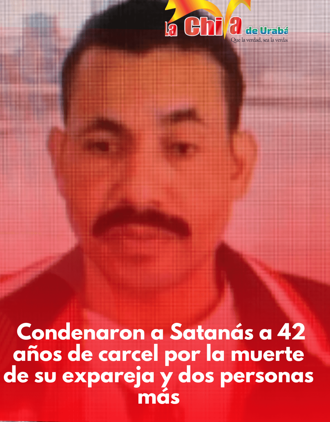 Condenado a 42 años alias “Satanás” por triple homicidio en Antioquia