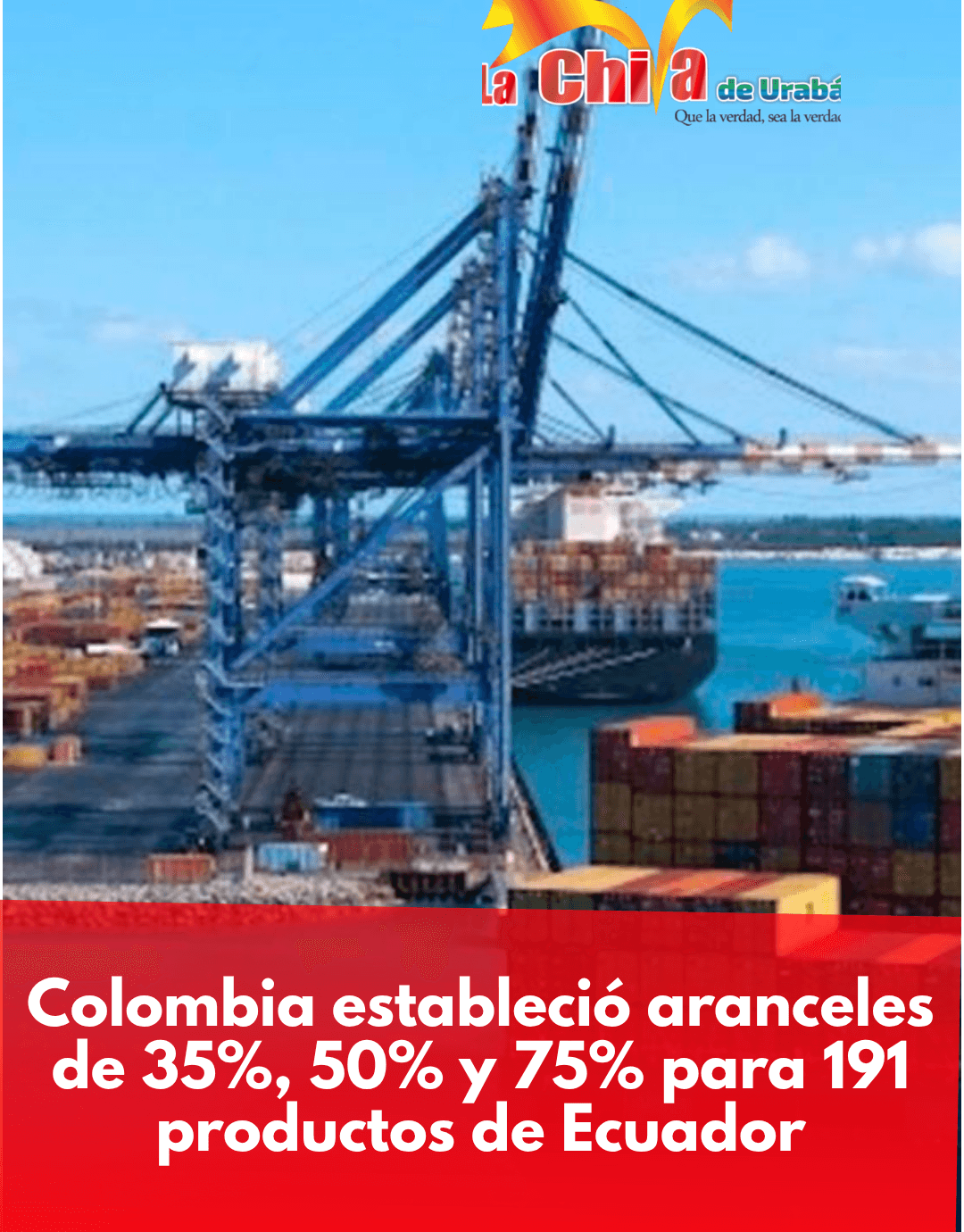 Colombia impuso aranceles de hasta 75% a productos provenientes de Ecuador