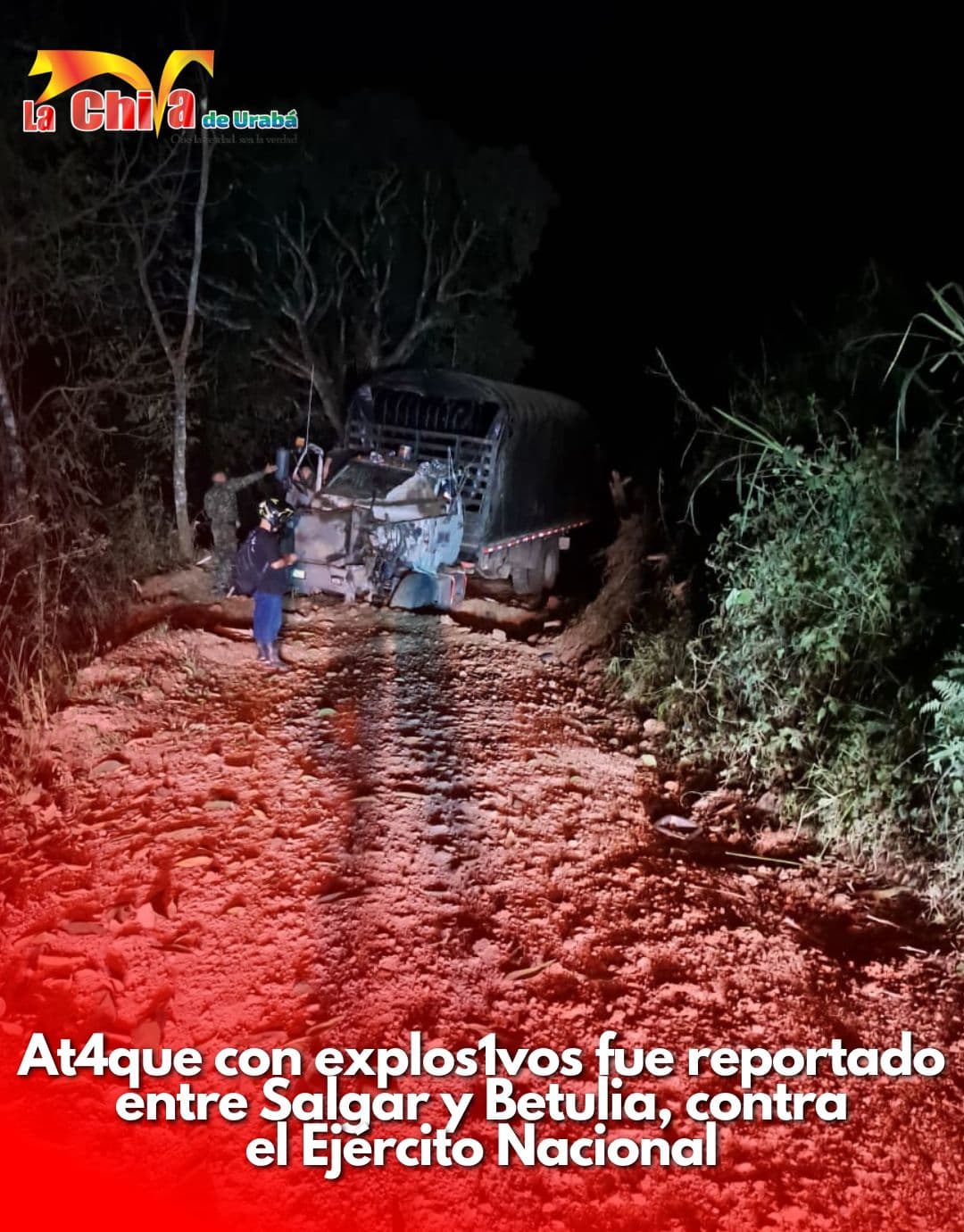 Ataque con explosivo contra camión militar en zona rural entre Salgar y Betulia, Antioquia