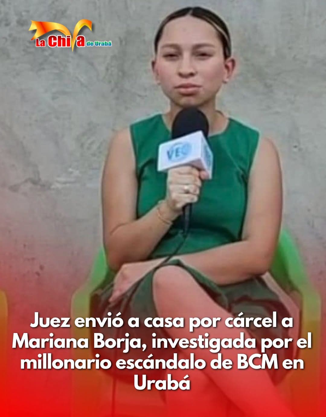 Casa por cárcel para Mariana Borja  investigada por el caso BCM en Urabá